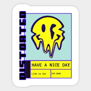 Life is fun, have nice day. Sticker